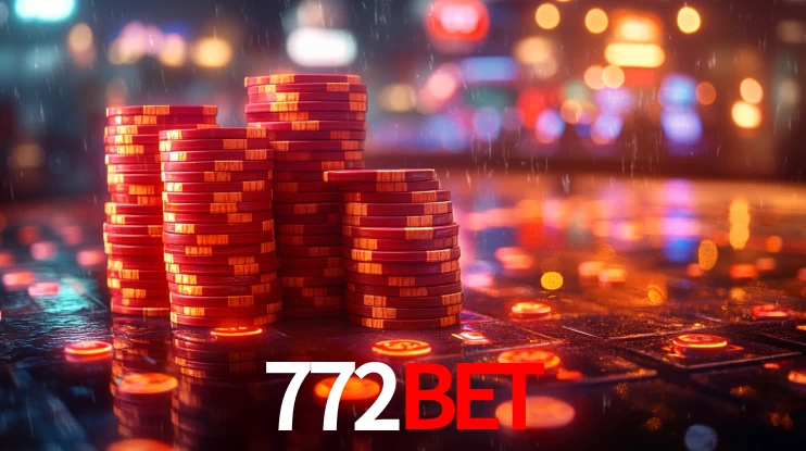 Explore as vantagens do 772BET: serviço profissional e confiabilidade
